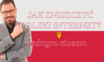 Okładka artykułu Jak zniszczyć polski internet?